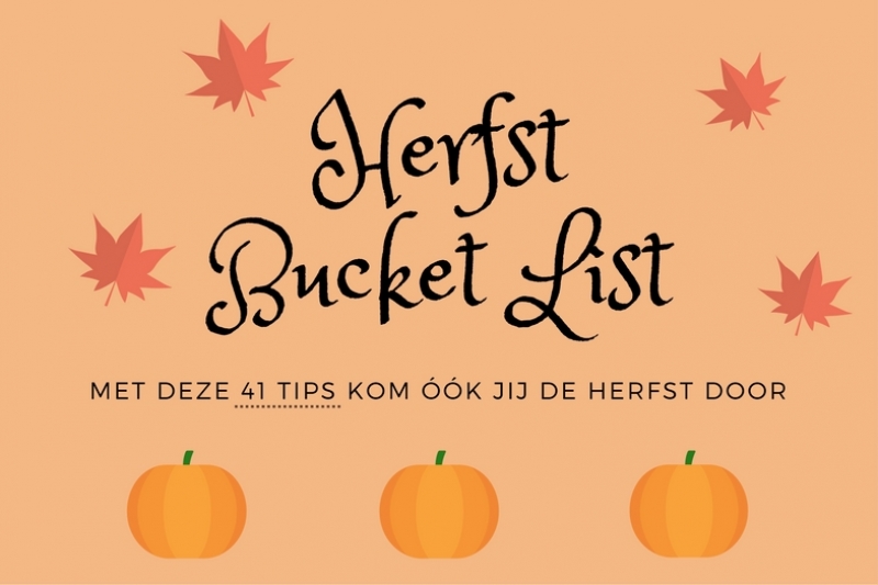 Bucket List voor de Herfst met 41 tips!