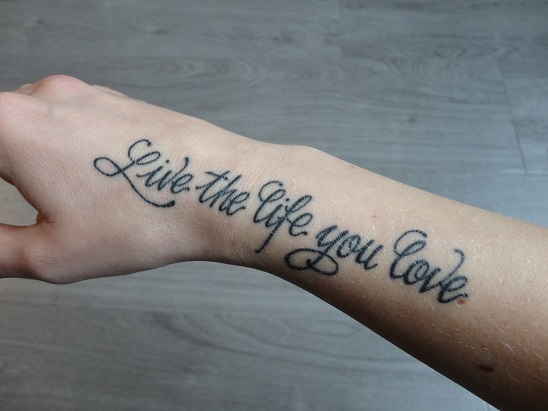 Live the Life you Love tattoo