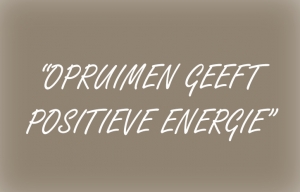 Opruimen voor een positieve vibe!